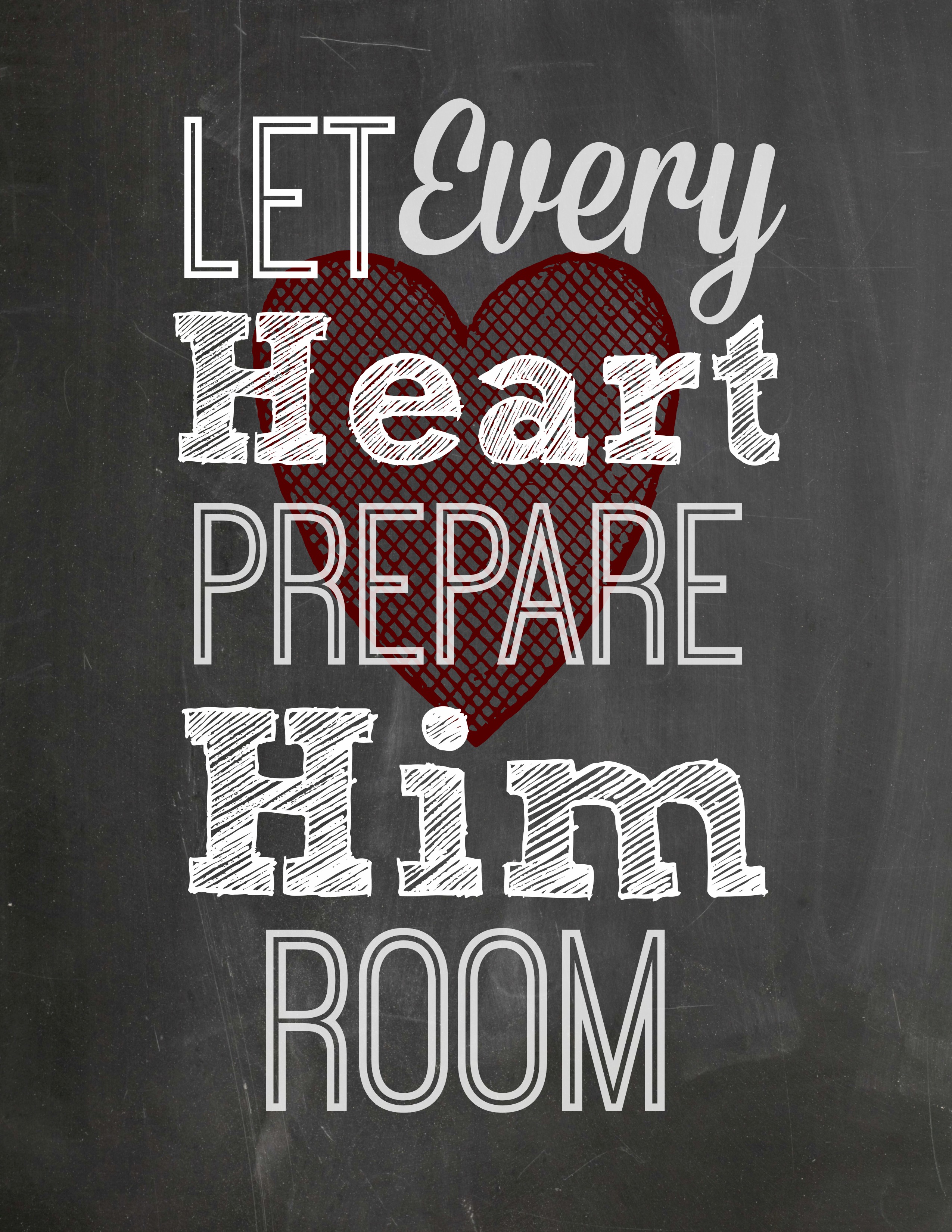 Free Chalkboard Printable – Let Every Heart Prepare Him Room