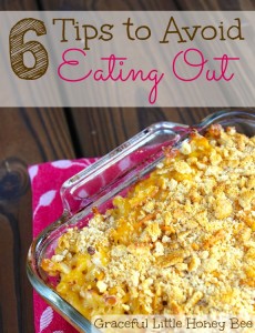 6 Tips to Avoid Eating Out on gracefullittlehoneybee.com