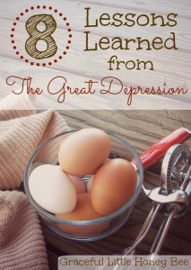 8 Lessons Learned from The Great Depression on gracefullittlehoneybee.com