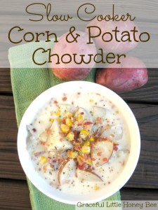 Slow Cooker Corn & Potato Chowder on gracefullittlehoneybee.com