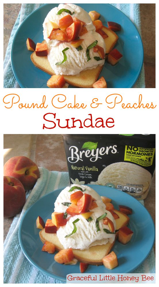 Pound Cake and Peaches Sundae on gracefullittlehoneybee.com