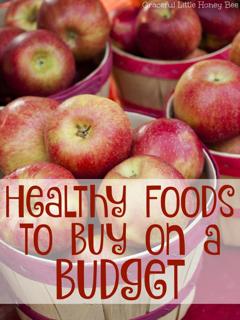 Check out this list of healthy foods to buy when you're on a budget.