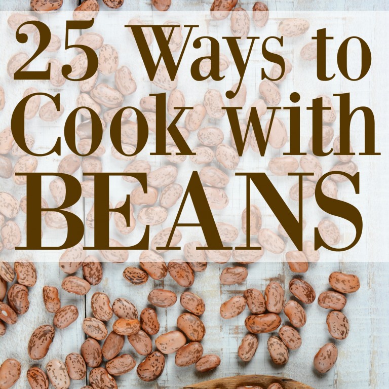 25 Ways to Cook with Beans