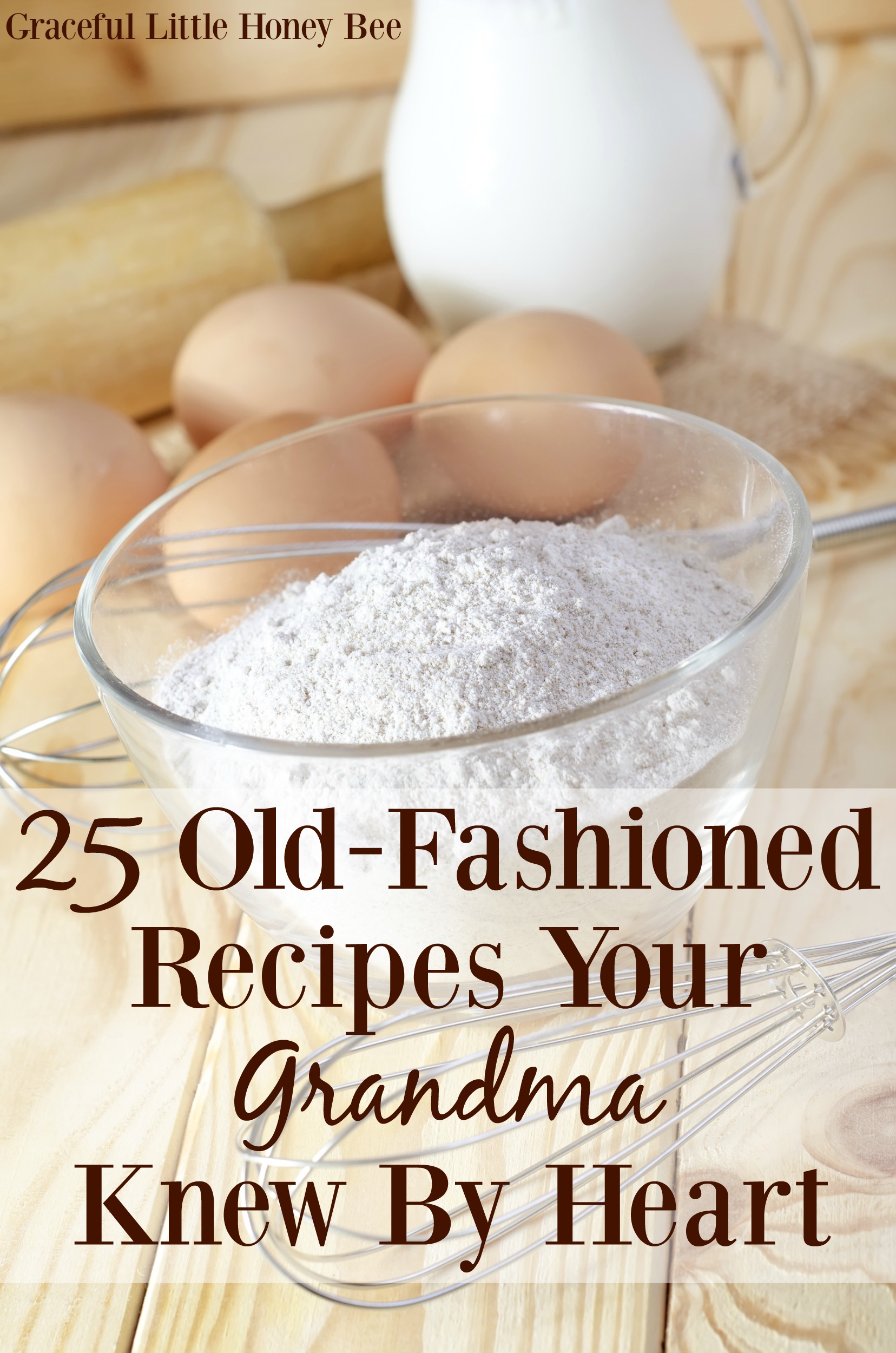 25 Old-Fashioned Recipes Your Grandma Knew By Heart - Graceful Little
