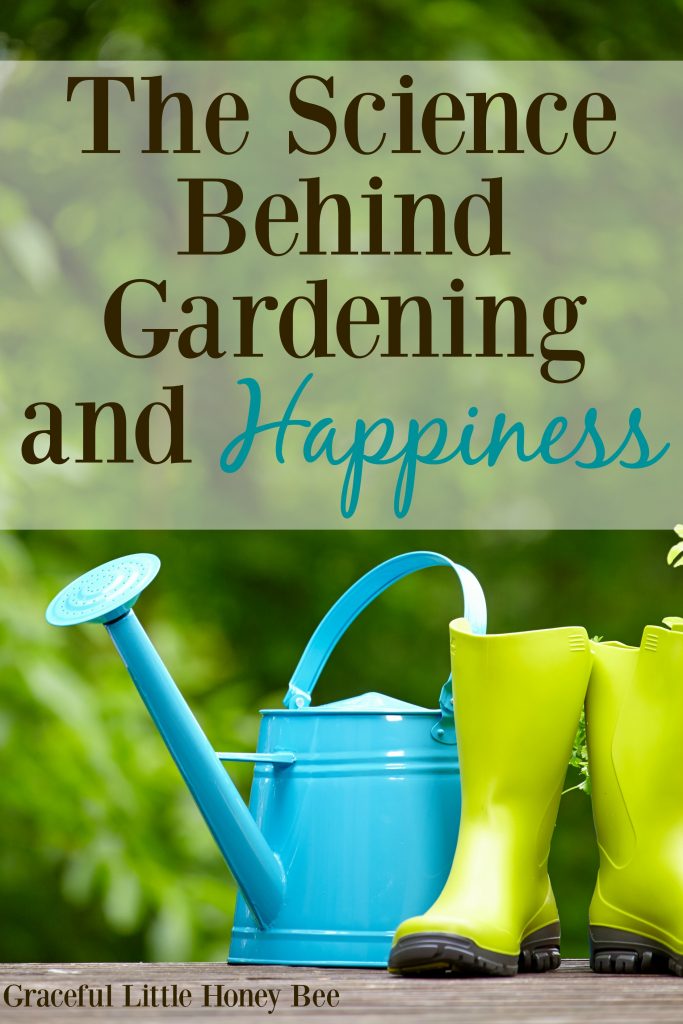 Learn why working in the garden actually makes you happier on gracefullittlehoneybee.com