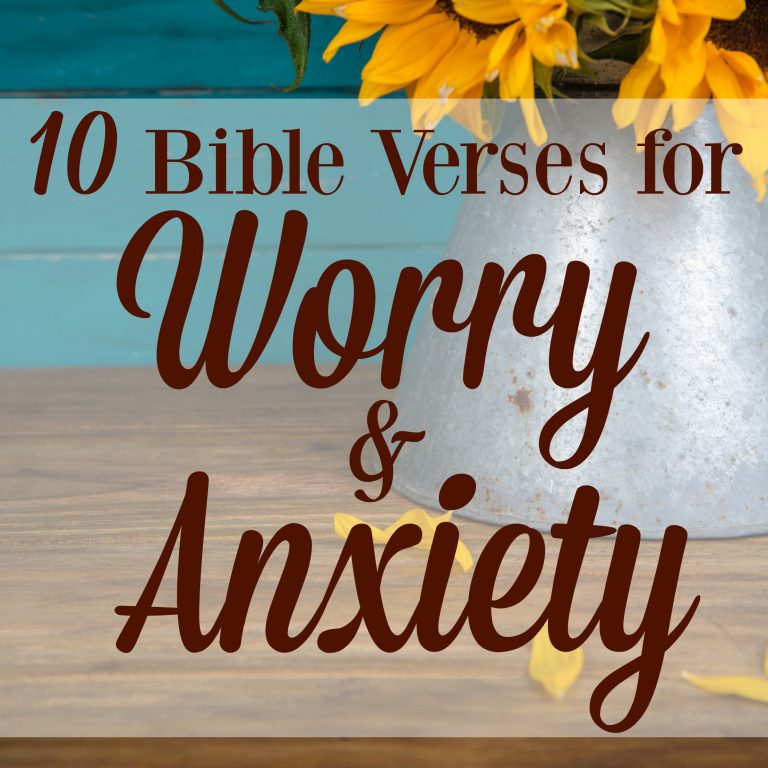 10 Bible Verses for Worry and Anxiety