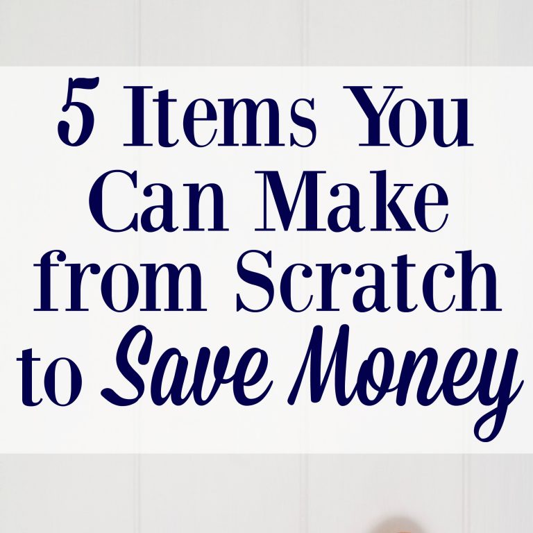 5 Items You Can Make From Scratch to Save Money