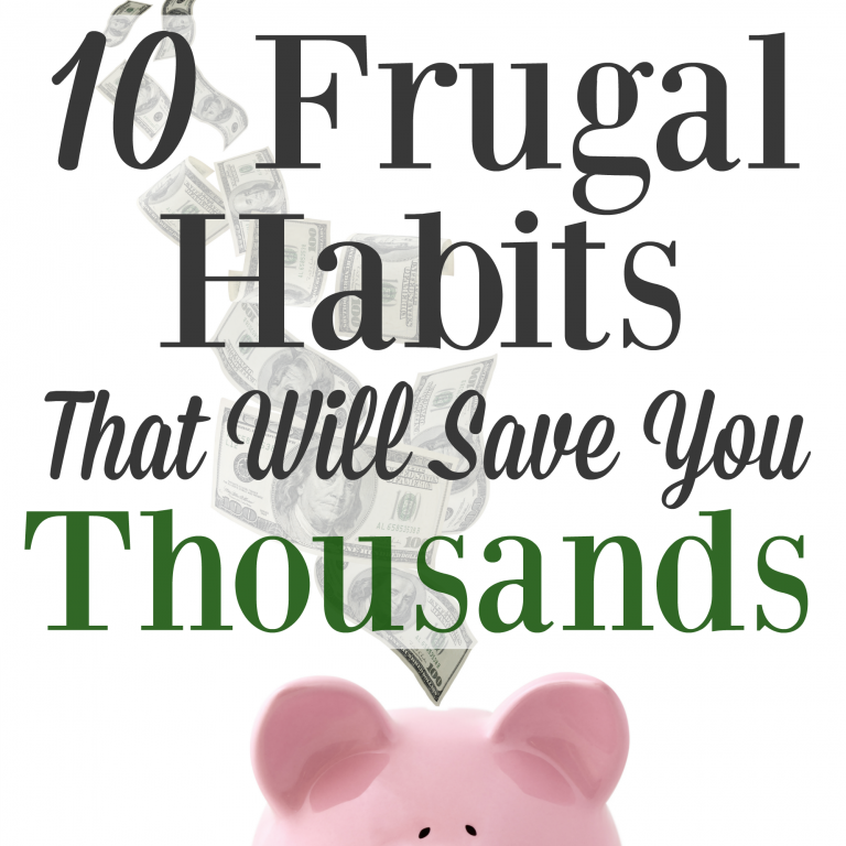 10 Frugal Habits That Will Save You Thousands