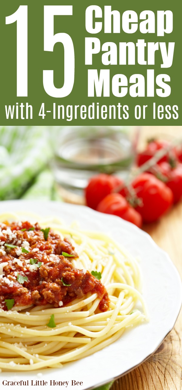 15 Cheap Pantry Meals with 4Ingredients or Less (FREE PRINTABLE