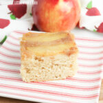 A close up view of a slice of Apple Upside Down Cake.